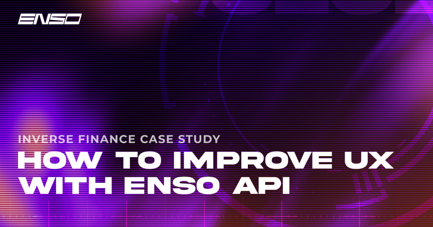 How Inverse Finance Improved UX by Integrating Enso API