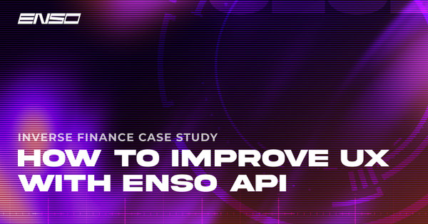 How Inverse Finance Improved UX by Integrating Enso API